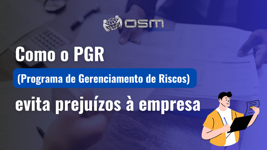 Como o PGR (Programa de Gerenciamento de Riscos) evita prejuízos à empresa
