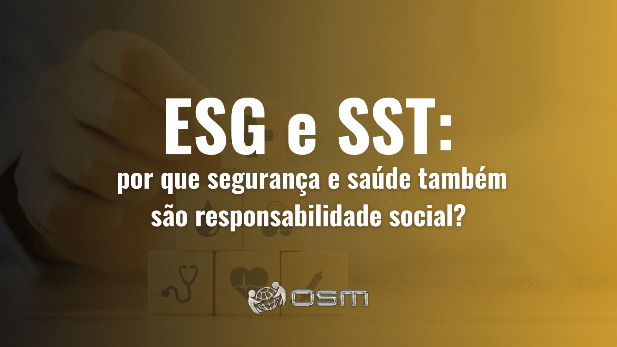 ESG e SST: por que segurança e saúde também são responsabilidade social?