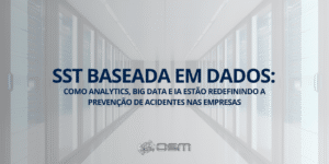 SST baseada em dados: como analytics, big data e IA estão redefinindo a prevenção de acidentes nas empresas