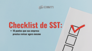 Checklist de SST: 10 pontos que sua empresa precisa revisar agora mesmo