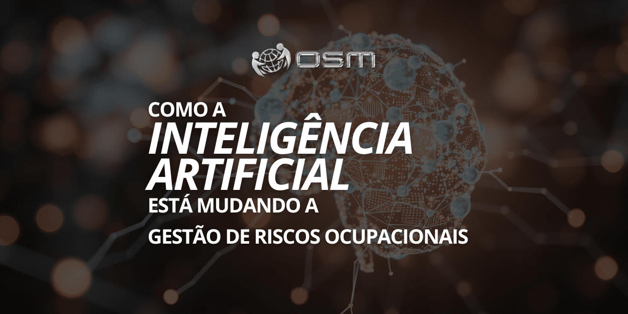 Como a inteligência artificial está mudando a gestão de riscos ocupacionais